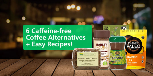 6 Caffeine-Free Coffee Alternatives That Energise Naturally — Without the Crash - Eco Natural Products