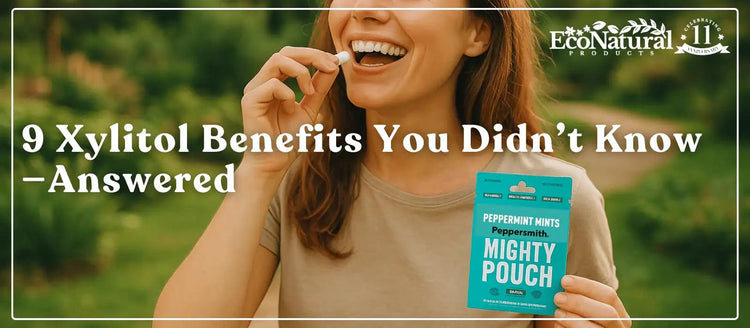 9 Xylitol Benefits You Didn’t Know—Answered 🤍 - Eco Natural Products