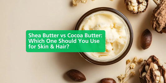 Read Shea Butter vs Cocoa Butter: Which One Should You Use for Skin & Hair? at Eco Natural Products