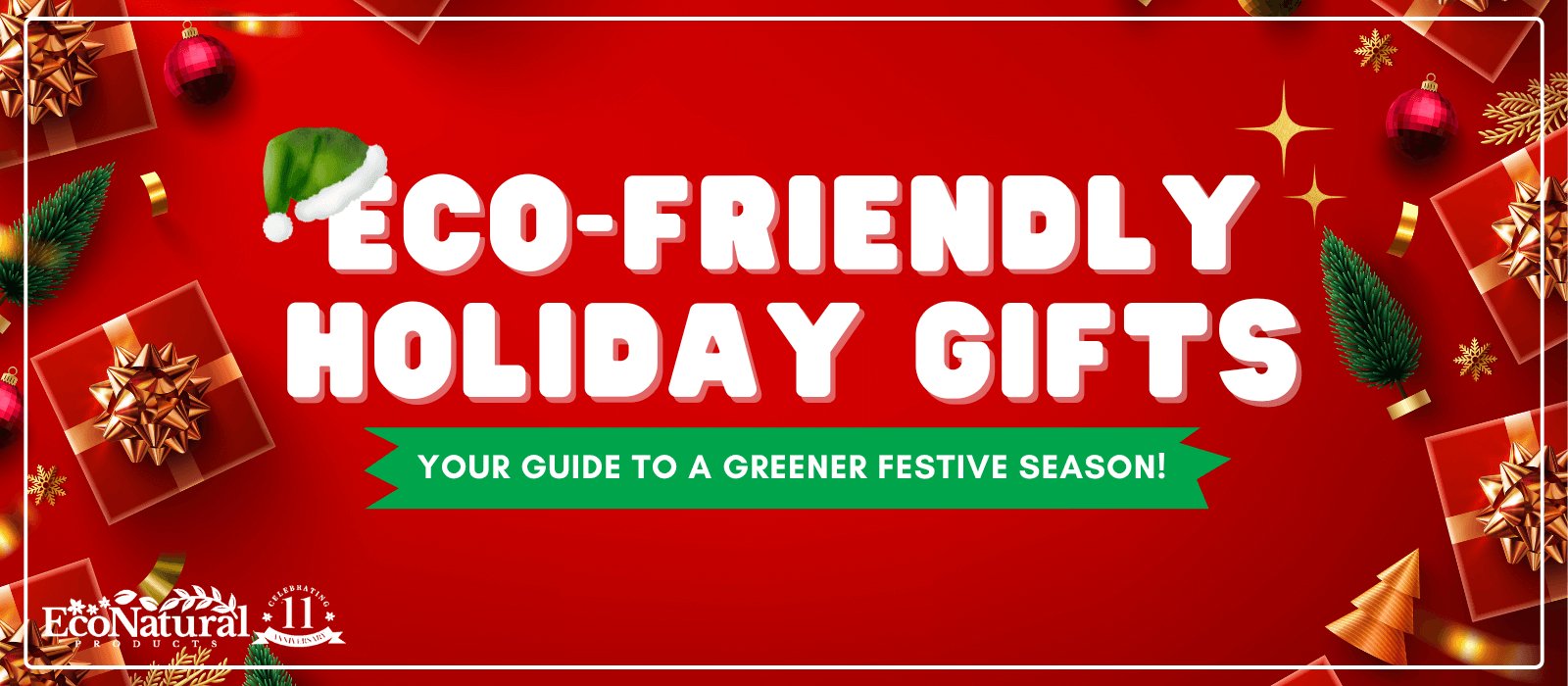 Eco-Friendly Holiday Gifts: Your Guide to a Greener Festive Season! 🎄 - Eco Natural Products