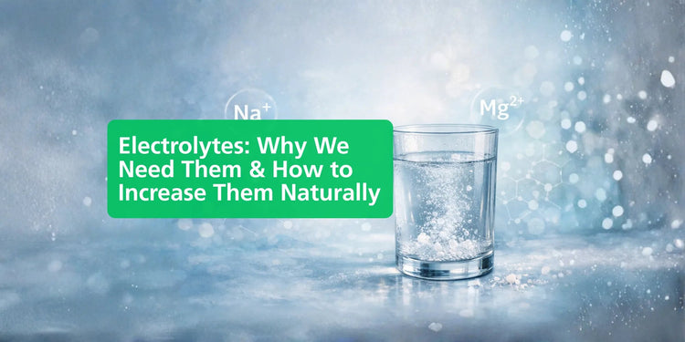 Electrolytes: Why We Need Them and How to Increase Them Naturally - Eco Natural Products