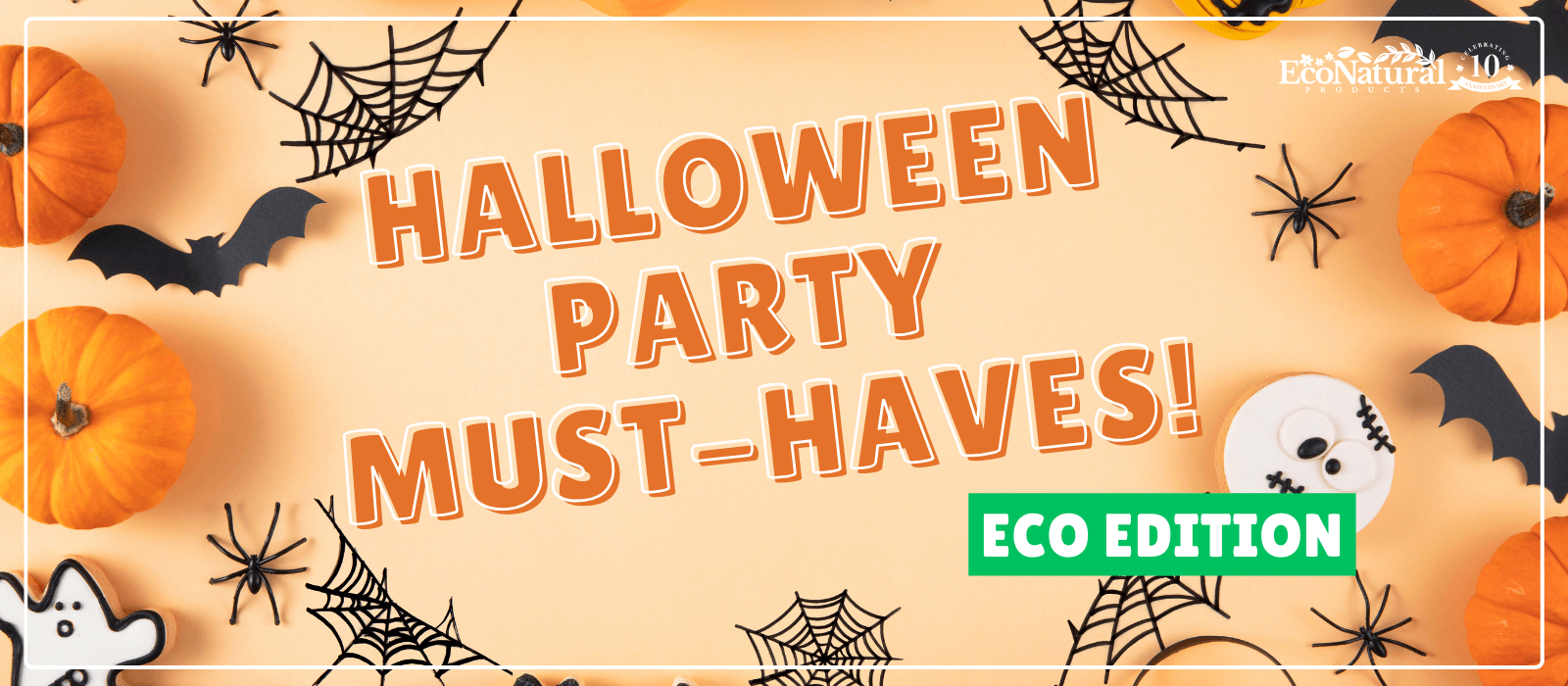 Halloween Party Must-Haves: Eco Edition - Eco Natural Products