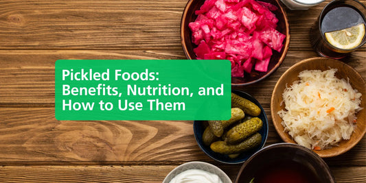 Pickled Foods: Benefits, Nutrition, and How to Use Them Practically - Eco Natural Products