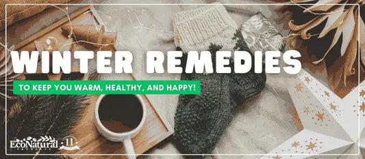Winter Wellness: Natural Remedies to Feel Good All Season ❄️ - Eco Natural Products