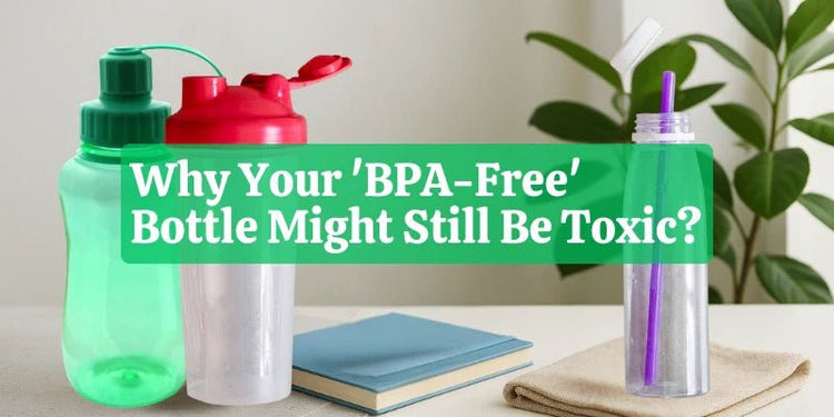 World Water Week Alert: Why Your 'BPA-Free' Bottle Might Still Be Toxic? - Eco Natural Products